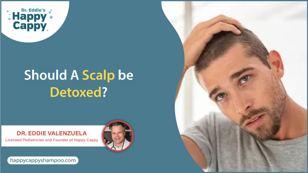 Should A Scalp be Detoxed