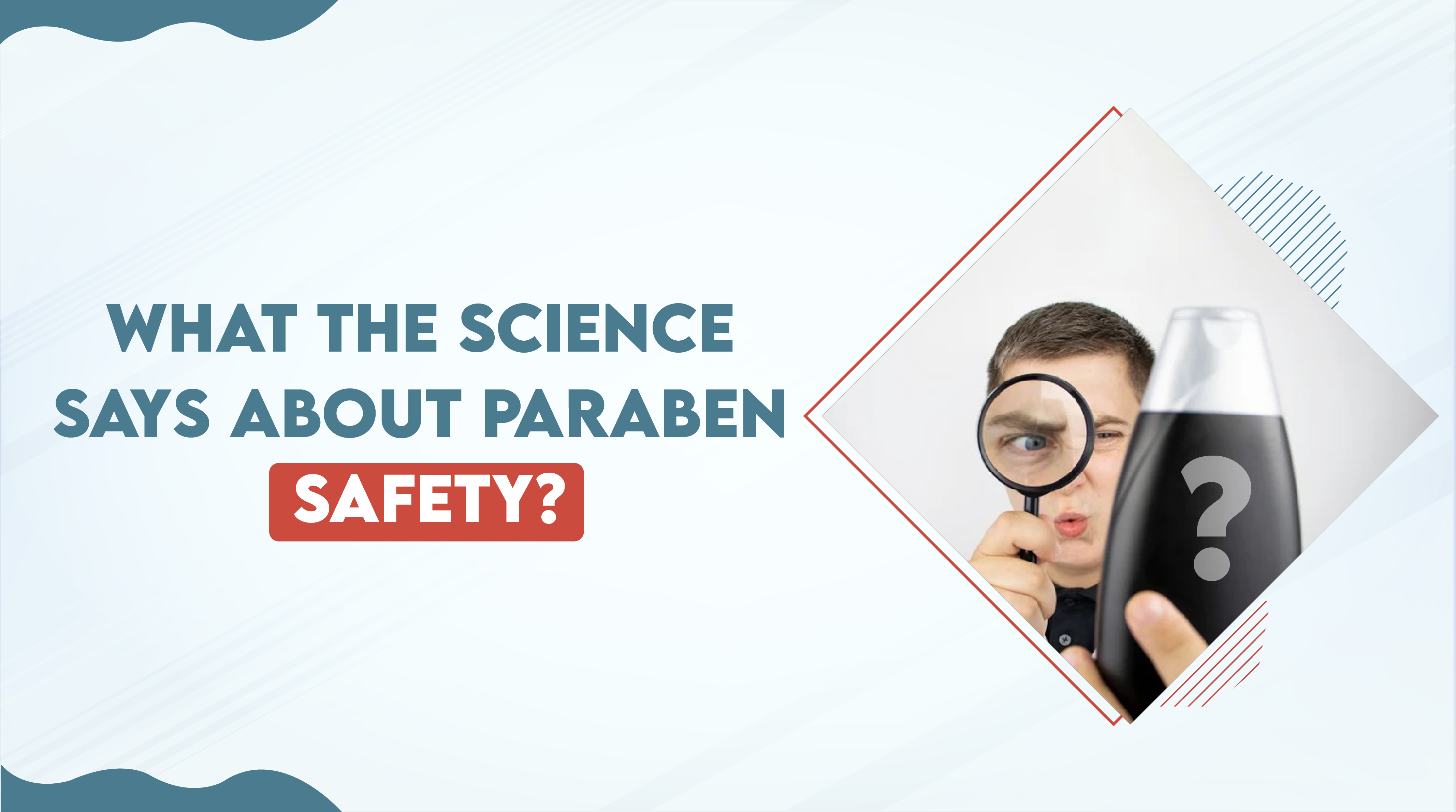 What the Science Says About Paraben Safety?