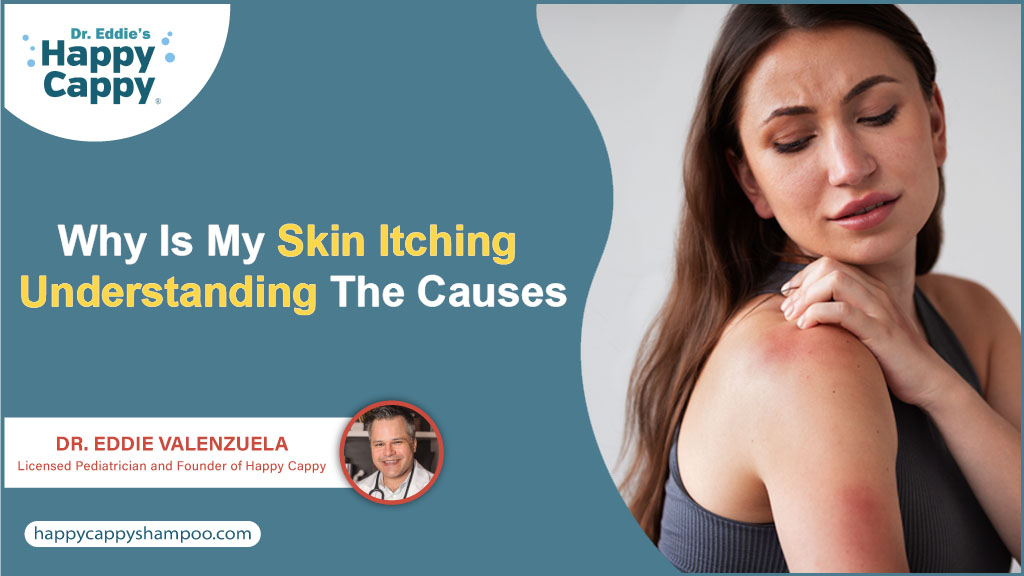 Why is my Skin Itching: Understanding the Causes