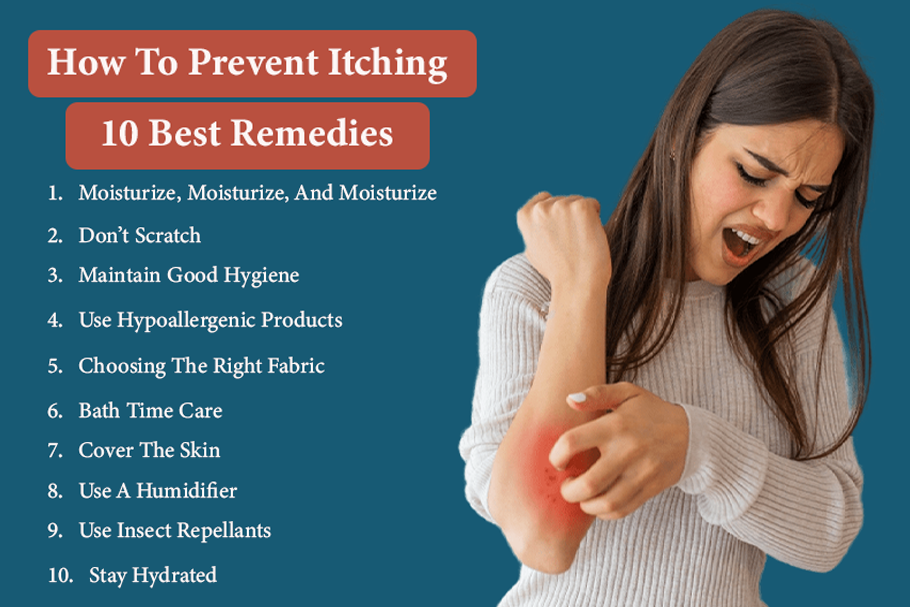 How To Prevent Itching: 10 Best Remedies