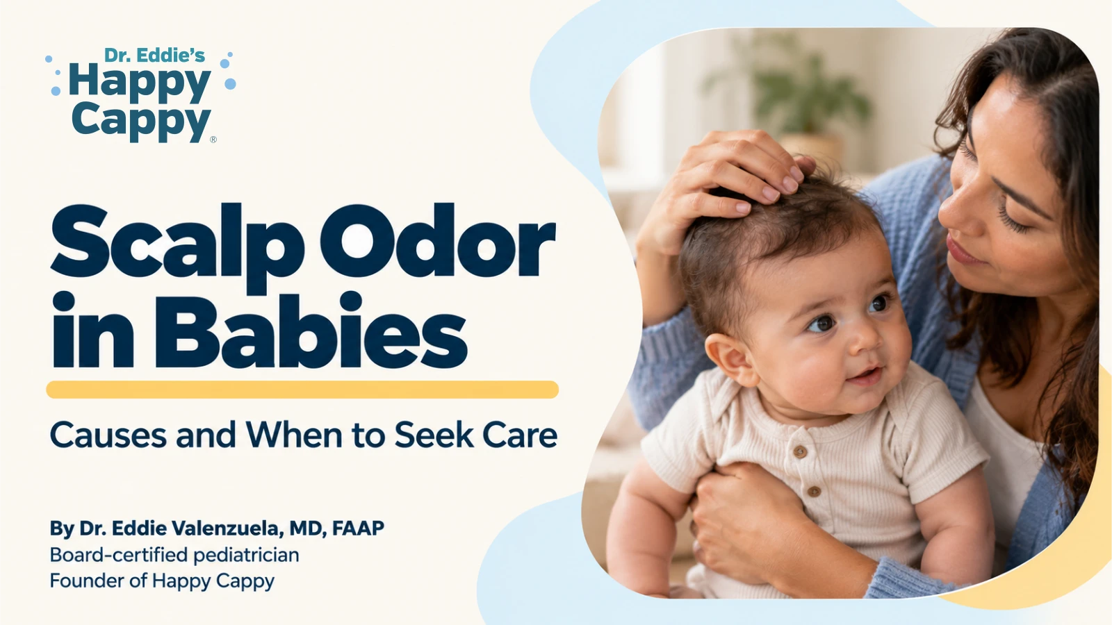 Scalp Odor in Babies: Causes and When to Seek Care