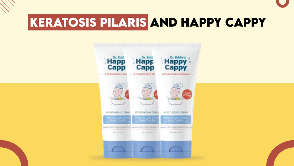 Keratosis Pilaris and Happy Cappy