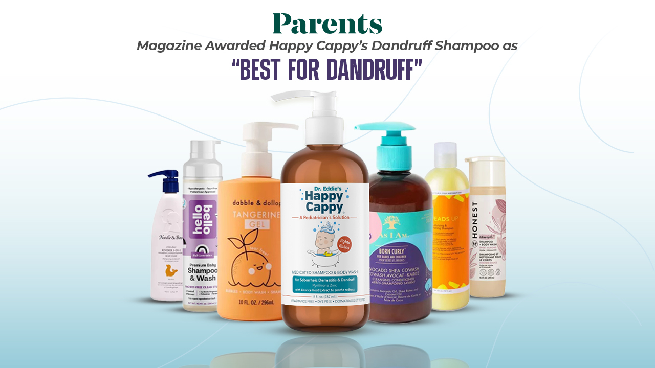 Parents Magazine Awarded Happy Cappy’s Dandruff Shampoo as “Best for Dandruff”