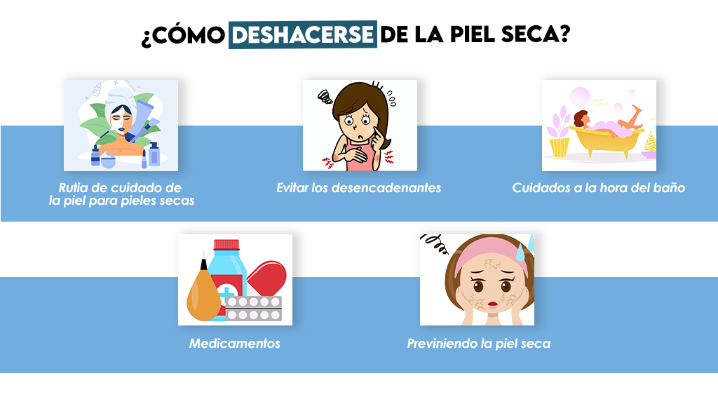 ¿Cómo deshacerse de la piel seca?