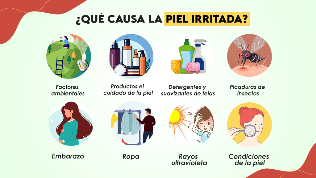 ¿Qué causa la piel irritada?