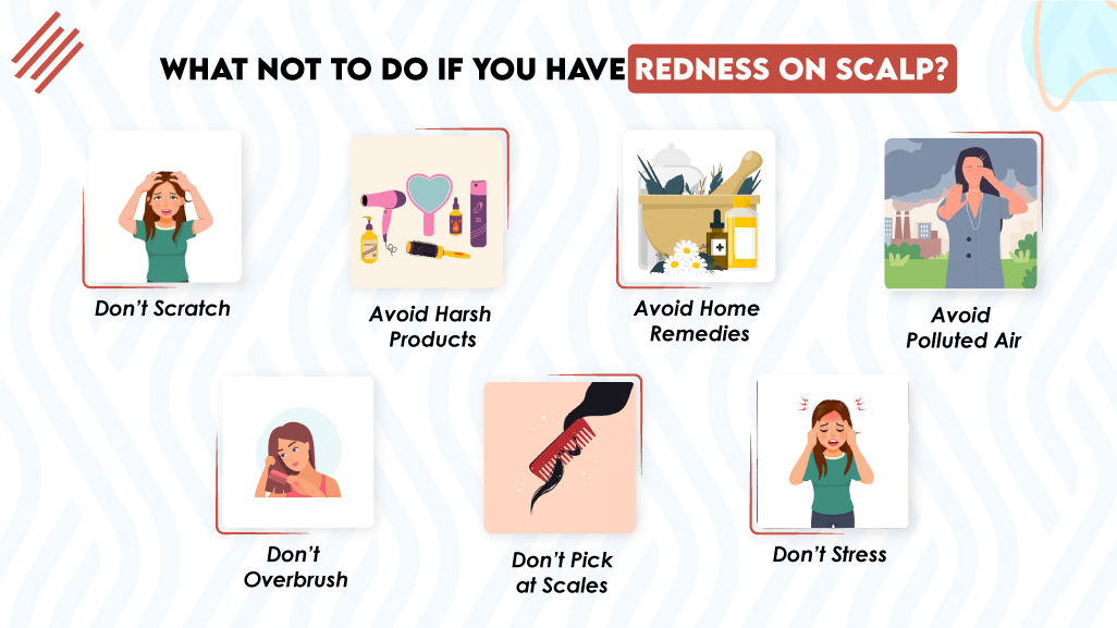 What Not to Do if You Have Redness on Scalp?