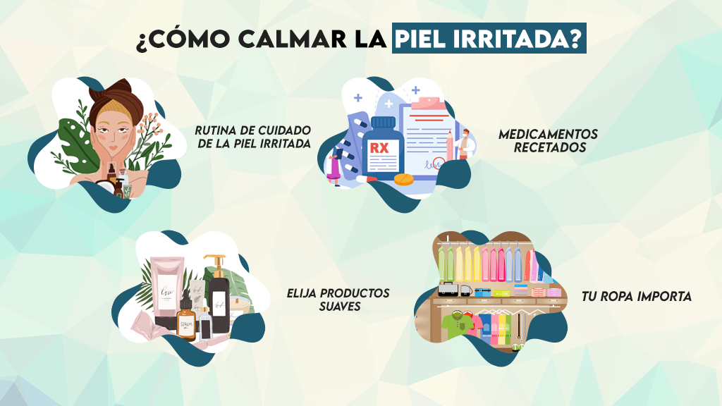 ¿Cómo calmar la piel irritada?