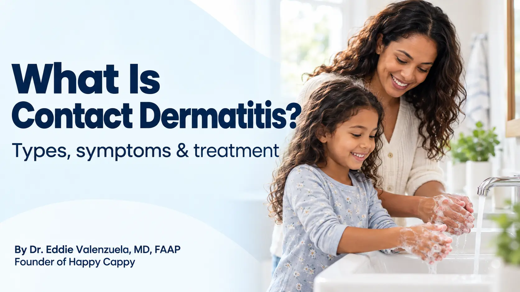 Mother and school-age daughter washing their hands, illustrating everyday skin-care routines in a guide to contact dermatitis.