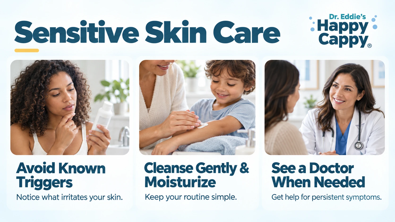 Sensitive skin care: avoid known triggers, cleanse gently and moisturize, and see a doctor when needed