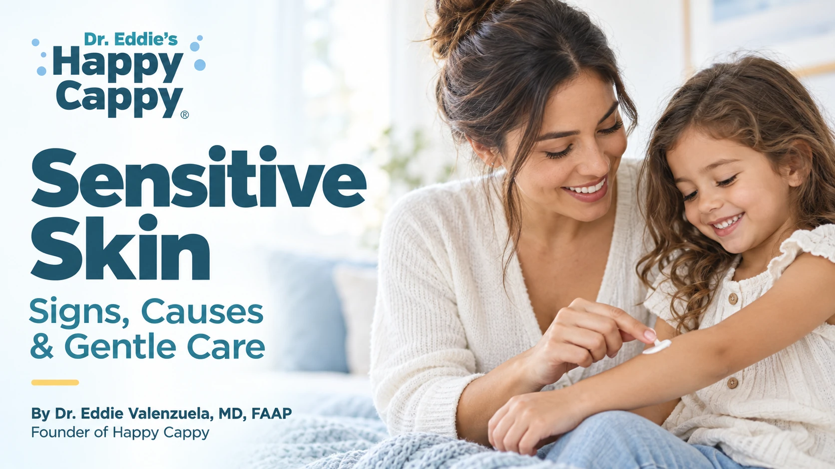 Sensitive Skin: Signs, Causes and Gentle Care, with a mother moisturizing her child's arm