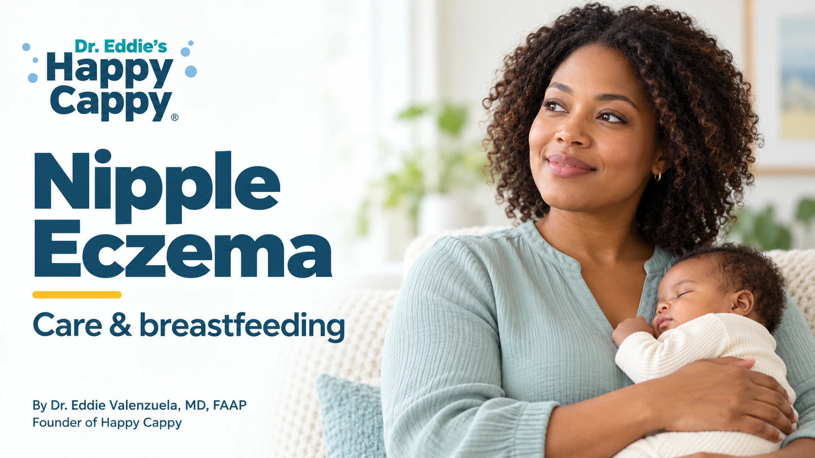 Nipple eczema care and breastfeeding guide by Dr. Eddie Valenzuela, with a mother holding her baby
