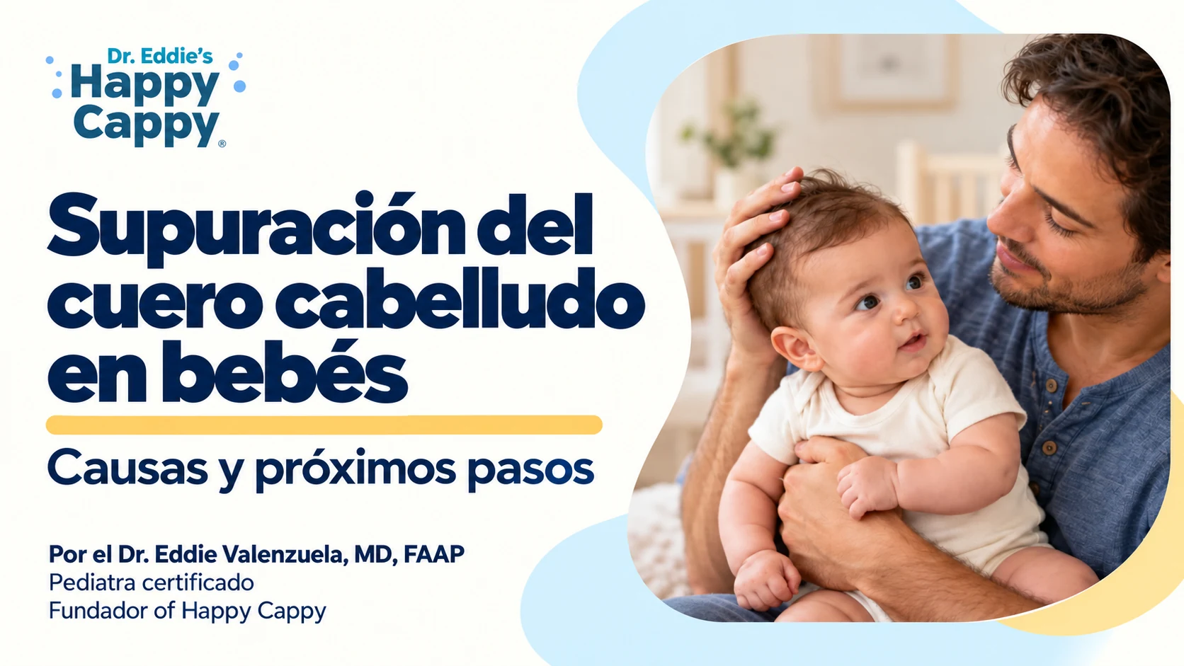 Supuración del cuero cabelludo en bebés: causas y siguientes pasos