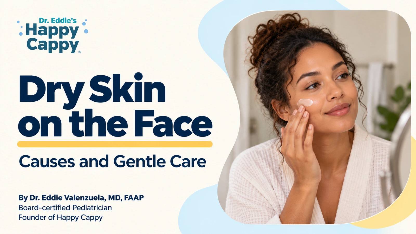 Dry Skin on the Face: Causes and Gentle Care