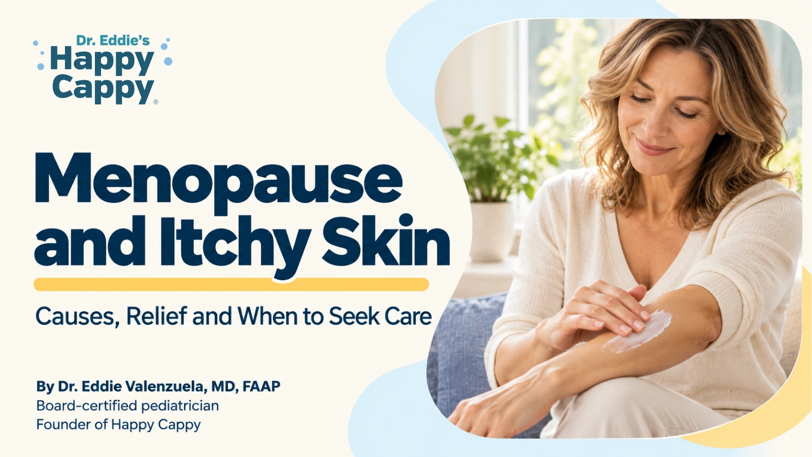 Menopause and itchy skin: causes, relief and next steps, with an illustrative image of a woman moisturizing her arm.
