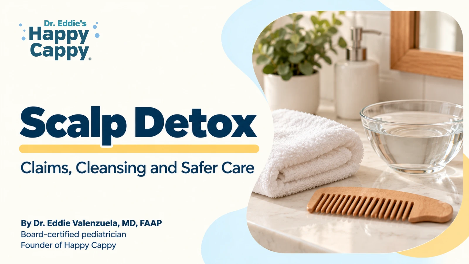 Scalp Detox: Claims, Cleansing and Safer Care